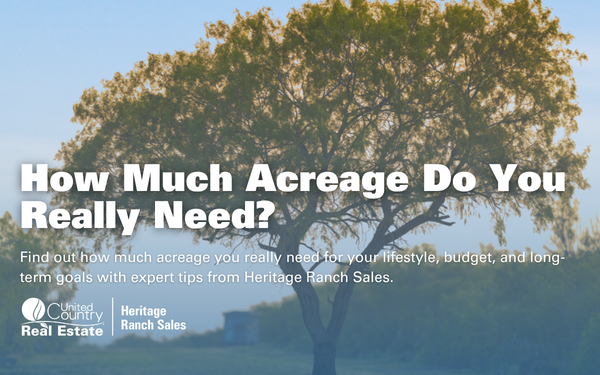 How Much Acreage Do You Really Need?